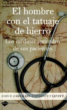 HOMBRE CON EL TATUAJE DE HIERRO Y OTRAS HISTORIAS MÉDICAS, EL