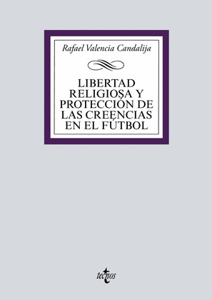 LIBERTAD RELIGIOSA Y PROTECCION DE LAS CREENCIAS EN EL FUTBOL