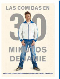 COMIDAS EN TREINTA MINUTOS DE JAMIE, LAS