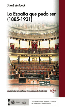 LA ESPAÑA QUE PUDO SER (1885-1931)