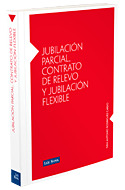 JUBILACIÓN PARCIAL, CONTRATO DE RELEVO Y JUBILACIÓN FLEXIBLE