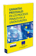 GARANTÍAS PROCESALES EN LOS PROCESOS PENALES EN LA UNIÓN EUROPEA