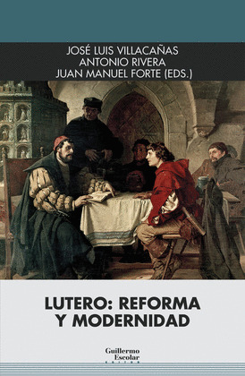 LUTERO: REFORMA Y MODERNIDAD