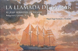 LLAMADA DE LA MAR, LA. (EL JUAN SEBASTIAN DE ELCANO)