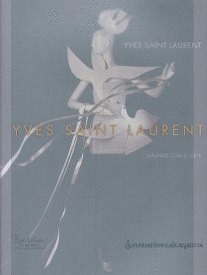 YVES SAINT LAURENT: DIALOGO CON EL ARTE