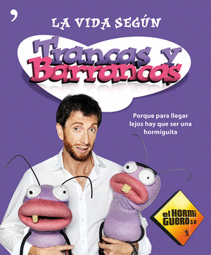 VIDA SEGÚN TRANCAS Y BARRANCAS, LA
