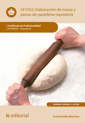 ELABORACION DE MASAS Y PASTAS DE PASTELERIA-REPOSTERIA. HOTR0509 - REPOSTERIA