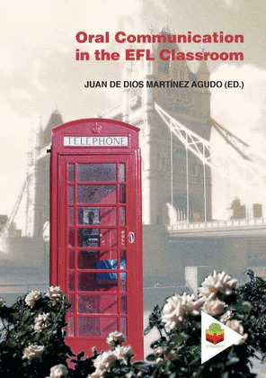ORAL COMMUNICATION IN THE EFL CLASSROOM
