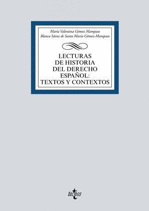 LECTURAS DE HISTORIA DEL DERECHO ESPAÑOL: TEXTOS Y CONTEXTOS