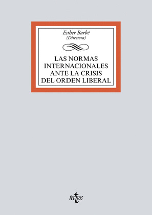 LAS NORMAS INTERNACIONALES ANTE LA CRISIS DEL ORDEN LIBERAL