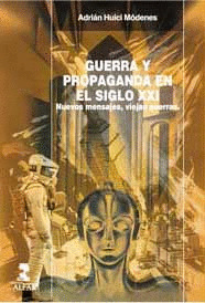 GUERRA Y PROPAGANDA EN EL SIGLO XXI.