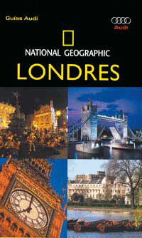 LONDRES. GUIA AUDI NATIONAL GEOGRAPHIC