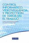 PROTECCION DE DATOS, VIDEO VIGILANCIA Y CONTROL INFORMATICO EN EL TRABAJO