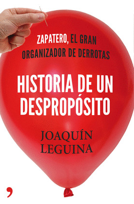 HISTORIA DE UN DESPROPOSITO