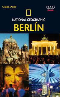 BERLIN. GUIAS AUDI NATIONAL GEOGRAPHIC  (2007)
