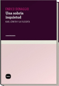 UNA SOBRIA INQUIETUD: KART LÖWITH Y LA FILOSOFÍA