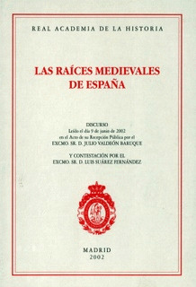 LAS RAÍCES MEDIEVALES DE ESPAÑA.