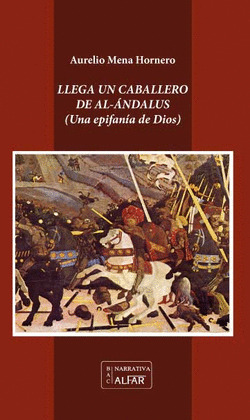 LLEGA UN CABALLERO DE AL-ÁNDALUS