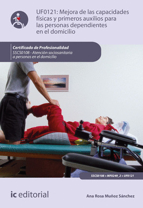 MEJORA DE LAS CAPACIDADES FISICAS Y PRIMEROS AUXILIOS PARA PERSONAS DEPENDIENTES