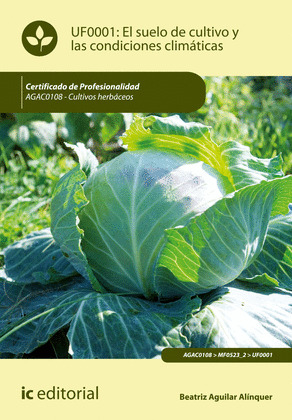 EL SUELO DE CULTIVO Y LAS CONDICIONES CLIMATICAS. AGAC0108