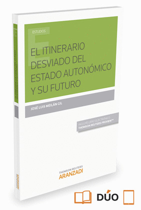 ITINERARIO DESVIADO DEL ESTADO AUTONOMICO Y SU FUTURO,EL