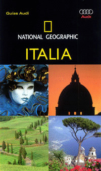ITALIA. GUIA AUDI NATIONAL GEOGRAPHIC 2009