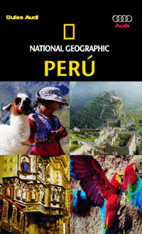 PERU. GUIA AUDI NATIONAL GEOGRAPHIC (2009)
