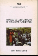 PROCESO DE LA INFORMACION DE ACTUALIDAD EN TELEVISION