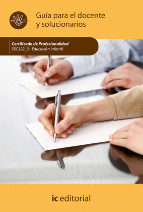 EDUCACION INFANTIL. SSC322_2 - GUIA PARA EL DOCENTE Y SOLUCIONARIOS
