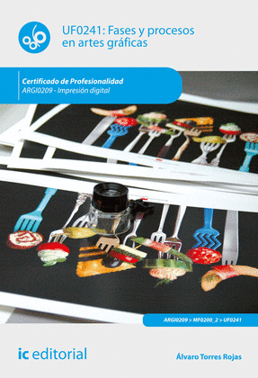 FASES Y PROCESOS EN ARTES GRAFICAS. ARGI0209 - IMPRESION DIGITAL