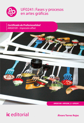 FASES Y PROCESOS EN ARTES GRAFICAS. ARGI0109 - IMPRESION EN OFSSET