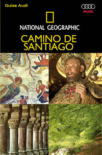CAMINO DE SANTIAGO. GUIA AUDI NATIONAL GEOGRAPHIC (2010)