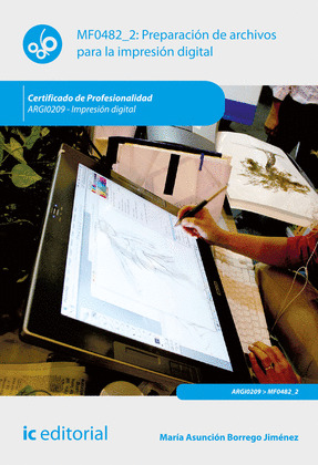 PREPARACION DE ARCHIVOS PARA LA IMPRESION DIGITAL. ARGI0209 - IMPRESION DIGITAL