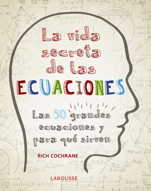 VIDA SECRETA DE LAS ECUACIONES, LA