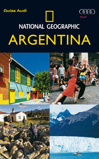 ARGENTINA. GUIA AUDI NATIONAL GEOGRAPHIC