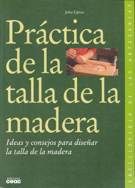 PRACTICA DE LA TALLA DE LA MADERA