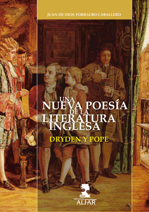 UNA NUEVA POESÍA EN LA LITERATURA INGLESA: DRYDEN Y POPE