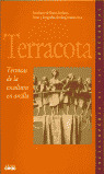 TERRACOTA. TECNICAS DE LA ESCULTURA EN ARCILLA