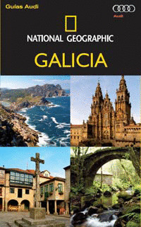 GALICIA. GUIA AUDI NATIONAL GEOGRAPHIC