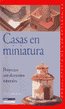 CASAS EN MINIATURA. PROYECTOS CON ELEMENTOS NATURALES