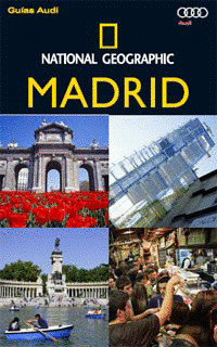 MADRID. GUÍA AUDI NATIONAL GEOGRAPHIC (2011)