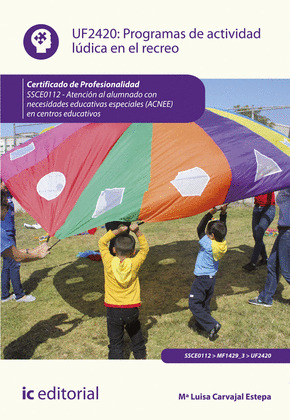 PROGRAMAS DE ACTIVIDAD LUDICA EN EL RECREO. SSCE0112 - ATENCION AL ALUMNADO CON