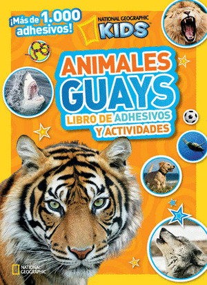 ANIMALES GUAYS. LIBRO DE ADHESIVOS Y ACTIVIDADES