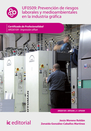 PREVENCION DE RIESGOS LABORALES Y MEDIOAMBIENTALES EN LA INDUSTRIA GRAFICA. ARGI