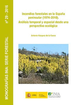INCENDIOS FORESTALES EN LA ESPAÑA PENINSULAR (1974-2010)