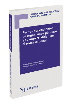 PERITOS DEPENDIENTES DE ORGANISMOS PÚBLICOS Y SU IMPARCIALIDAD EN EL PROCESO PEN
