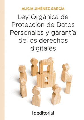 LEY ORGANICA DE PROTECCION DE DATOS PERSONALES Y GARANTIA DE LOS DERECHOS DIGITA