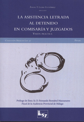 ASISTENCIA LETRADA AL DETENIDO EN COMISARIA Y JUZGADOS, LA