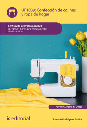 CONFECCION DE COJINES Y ROPA DE HOGAR. TCPF0309