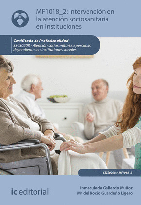 INTERVENCION EN LA ATENCION SOCIOSANITARIA EN INSTITUCIONES. SSCS0208 -  ATENCIO